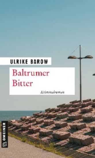 Ulrike Barow. Baltrumer Bitter
