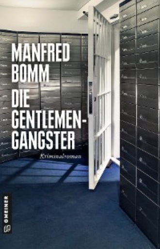 Manfred Bomm. Die Gentlemen-Gangster