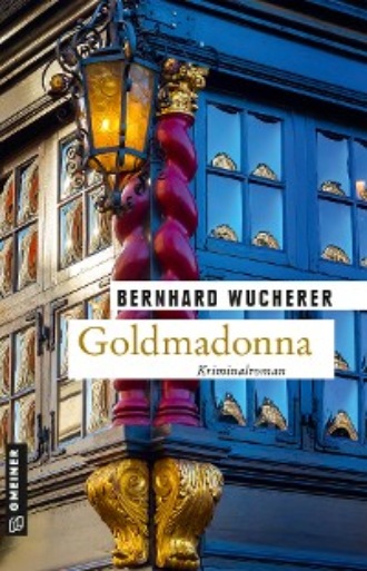 Bernhard Wucherer. Goldmadonna