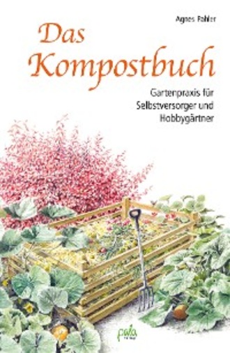 Agnes Pahler. Das Kompostbuch