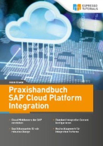 Adam Kiwon. Praxishandbuch SAP Cloud Platform Integration
