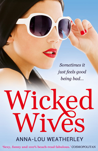 Anna-Lou Weatherley. Wicked Wives
