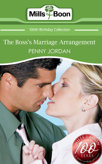Пенни Джордан. The Boss's Marriage Arrangement