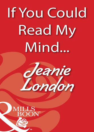 Jeanie London. If You Could Read My Mind...