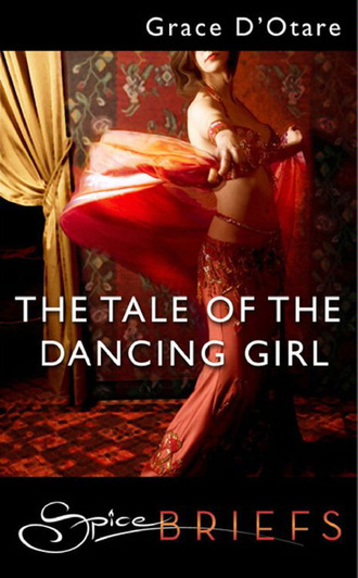 Grace D'Otare. The Tale Of The Dancing Girl