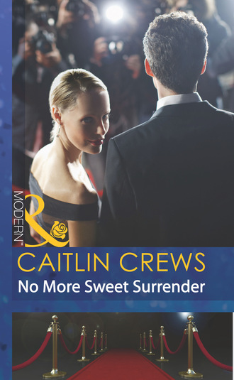 Caitlin Crews. No More Sweet Surrender