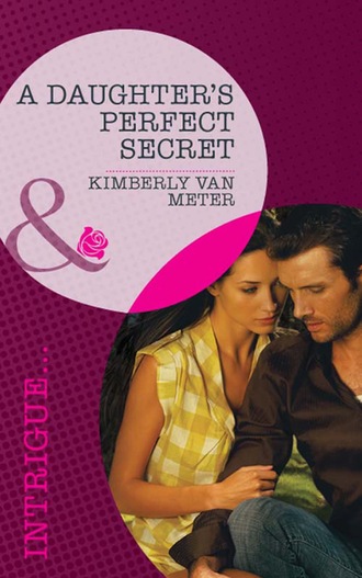 Kimberly Van Meter. A Daughter's Perfect Secret
