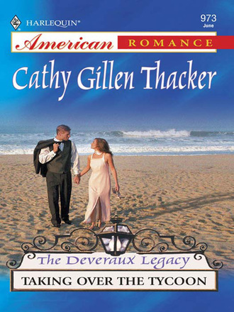 Cathy Gillen Thacker. The Deveraux Legacy