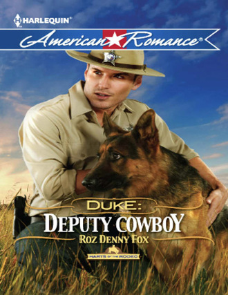 Roz Denny Fox. Duke: Deputy Cowboy