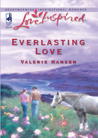 Valerie  Hansen. Everlasting Love