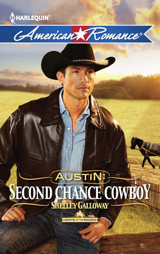 Shelley Galloway. Austin: Second Chance Cowboy