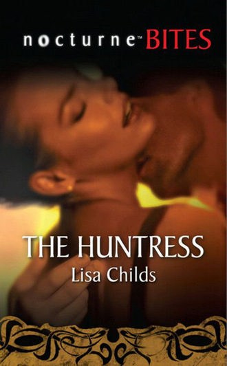 Lisa Childs. The Huntress