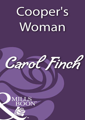 Carol Finch. Cooper's Woman