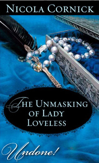 Nicola Cornick. The Unmasking of Lady Loveless