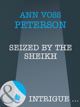 Ann Voss Peterson. Seized By The Sheik