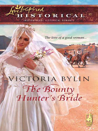 Victoria Bylin. The Bounty Hunter's Bride