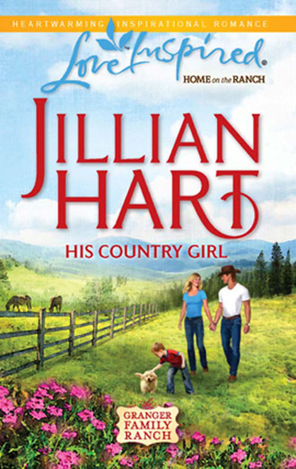 Jillian Hart. The Granger Family Ranch
