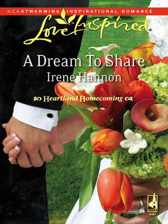 Irene Hannon. A Dream To Share