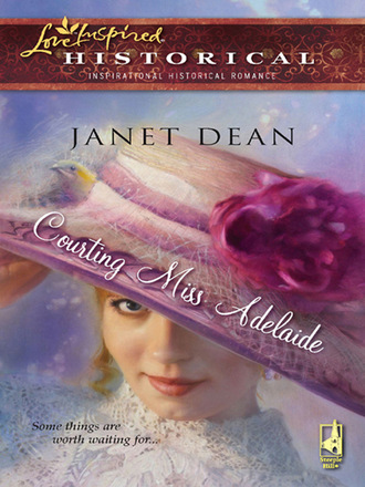 Janet Dean. Courting Miss Adelaide