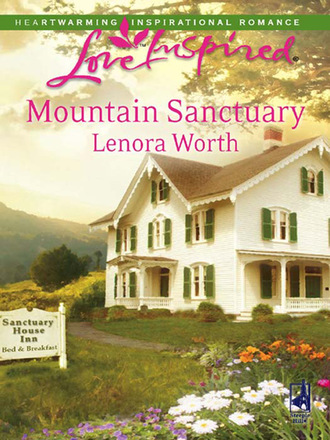 Lenora Worth. Mountain Sanctuary