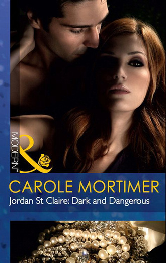 Кэрол Мортимер. Jordan St Claire: Dark and Dangerous