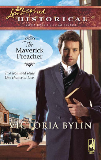 Victoria Bylin. The Maverick Preacher