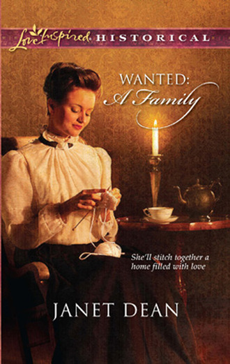Janet Dean. Wanted: A Family