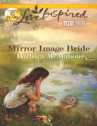 Barbara McMahon. Mirror Image Bride