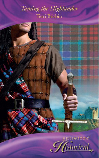 Terri Brisbin. Taming the Highlander