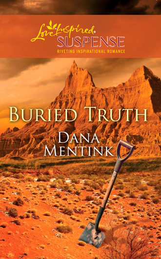 Dana Mentink. Buried Truth