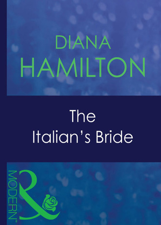Diana Hamilton. The Italian's Bride