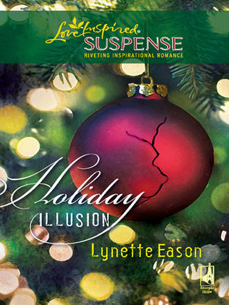 Lynette Eason. Holiday Illusion