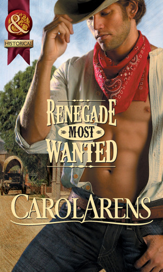 Carol Arens. Renegade Most Wanted