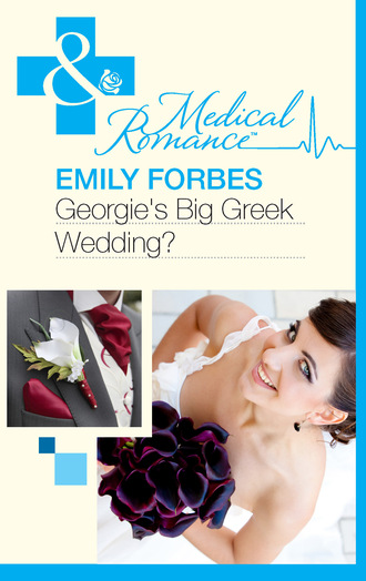 Emily Forbes. Georgie's Big Greek Wedding?