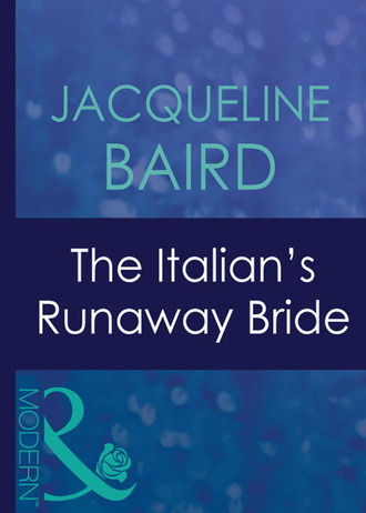 Jacqueline Baird. The Italian's Runaway Bride