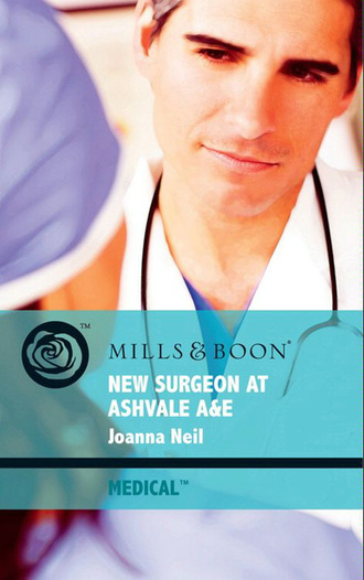 Joanna Neil. New Surgeon At Ashvale A&E