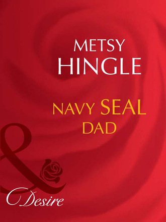 Metsy Hingle. Navy Seal Dad