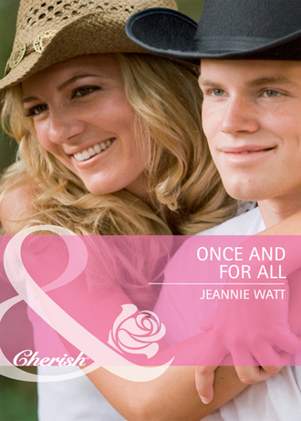 Jeannie Watt. Once and for All
