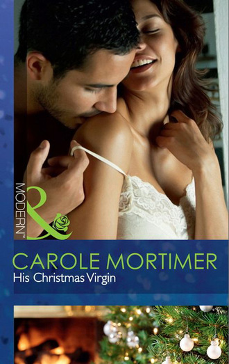 Кэрол Мортимер. His Christmas Virgin