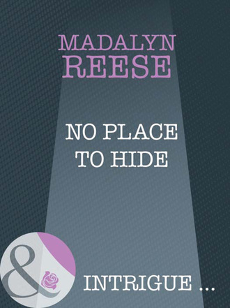 Madalyn Reese. No Place To Hide