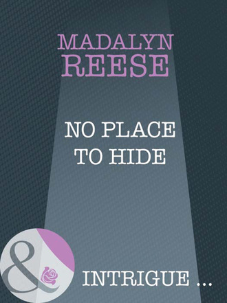 No Place To Hide. Madalyn Reese