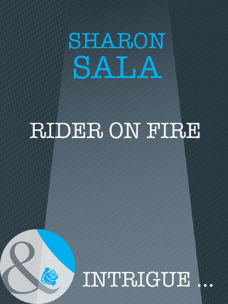 Sharon Sala. Rider on Fire