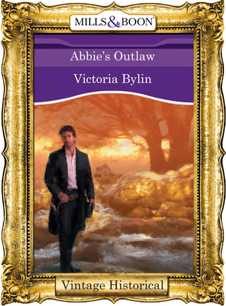 Victoria Bylin. Abbie's Outlaw
