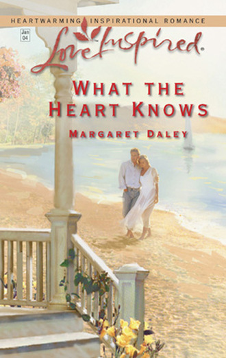 Margaret Daley. What the Heart Knows
