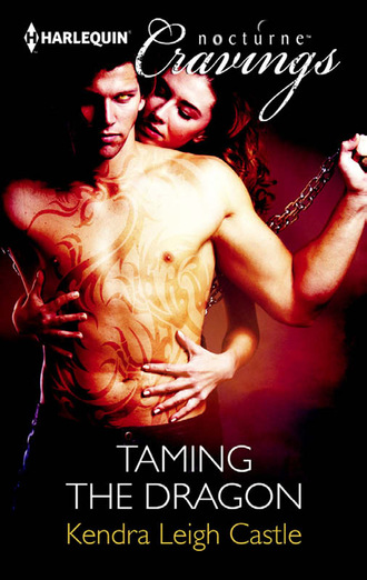 Kendra Leigh Castle. Taming the Dragon