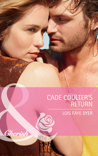 Lois Faye Dyer. Cade Coulter's Return
