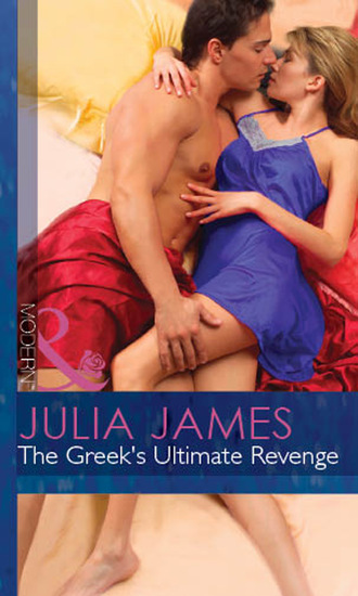 Julia James. The Greek's Ultimate Revenge