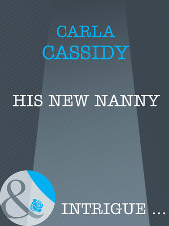 Carla Cassidy. His New Nanny