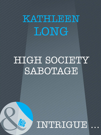 High Society Sabotage. Kathleen Long