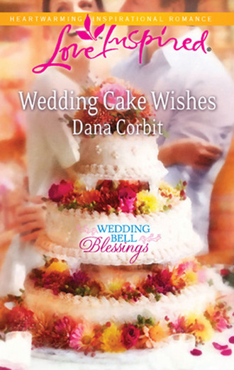 Dana Corbit. Wedding Cake Wishes
